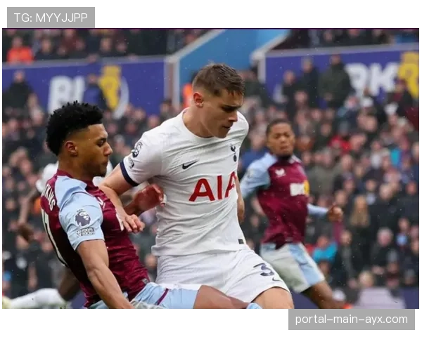 争四大战:热刺两球领先被维拉连追两球,比赛进入白热化 争四大战:热刺两球领先被维拉连追两球,比赛进入白热化